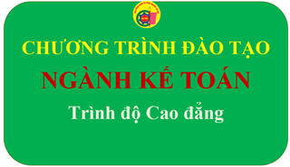 Chương trình đào tạo Ngành Kế toán - Trình độ Cao đẳng
