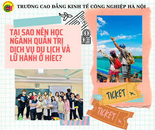 TẠI SAO NÊN HỌC QUẢN TRỊ DỊCH VỤ DU LỊCH & LỮ HÀNH Ở HIEC?